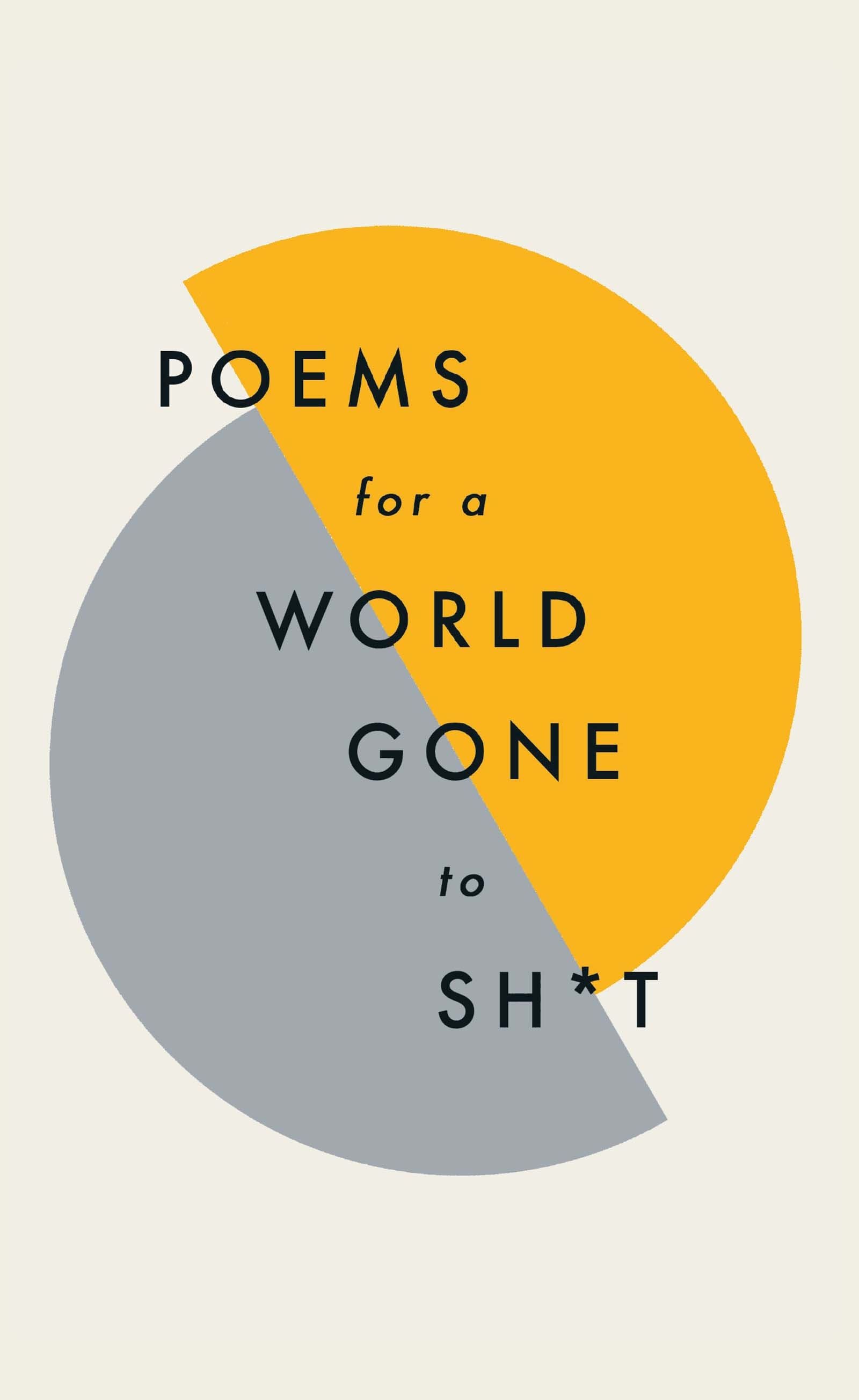 Poems for a World Gone to Sh*t book